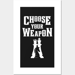 Choose Your Weapon - Chess Posters and Art